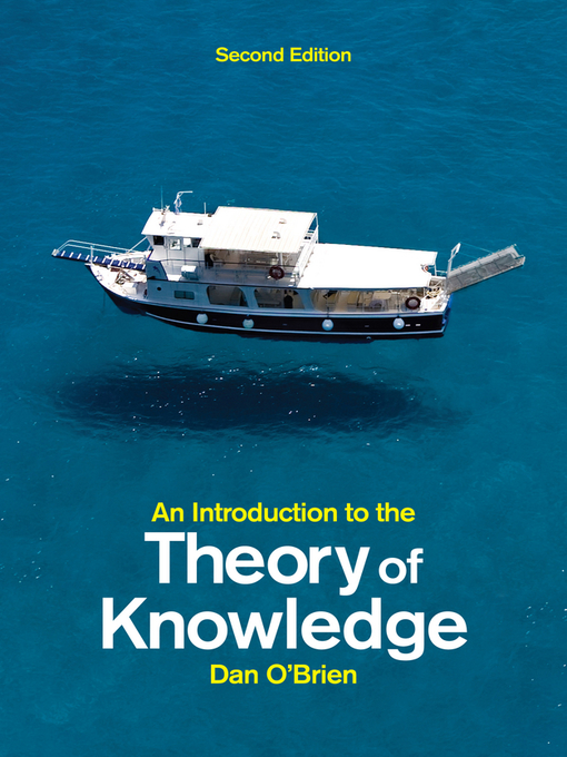 Title details for An Introduction to the Theory of Knowledge by Dan O'Brien - Available